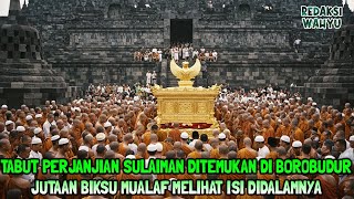 DUNIA GEMPAR ‼️ TABUT PERJANJIAN SULAIMAN DITEMUKAN DI  CANDI BOROBUDUR