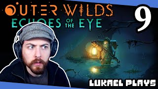 A WHOLE NEW MYSTERY - Outer Wilds: Echoes of the Eye - PART 9 - Blind Playthrough