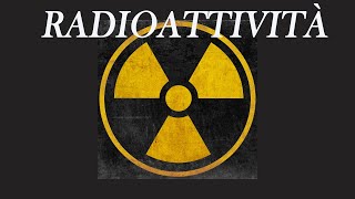 Radioattività e decadimento radioattivo (alfa, beta, gamma)  Chimica nucleare p.1