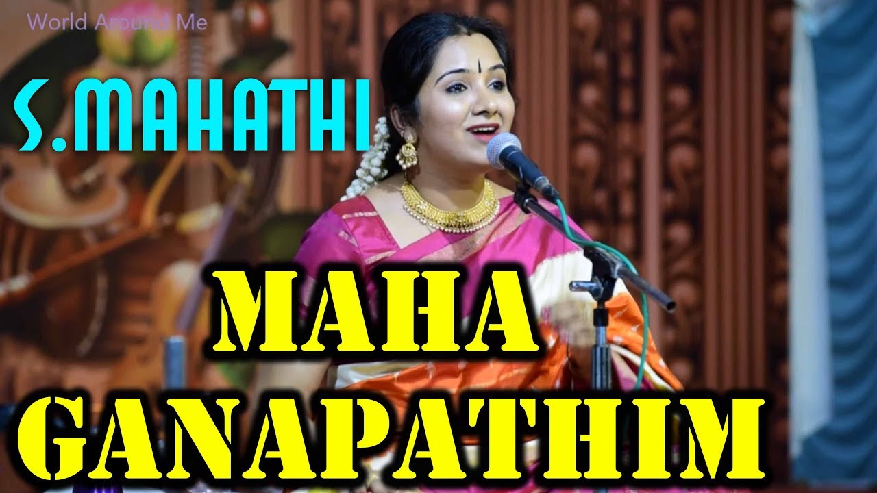 Maha Ganapathim Manasa Smarami by SMahathi  Carnatic Vocal 