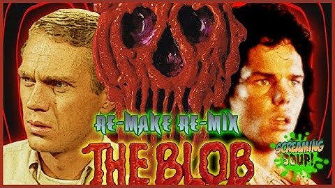 The Blob Re-Make Re-Mix