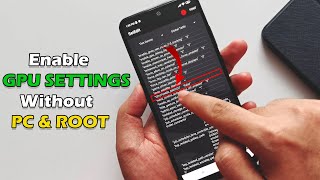 Enable GPU SETTINGS  any Android devices without PC & ROOT Support  Game Turbo