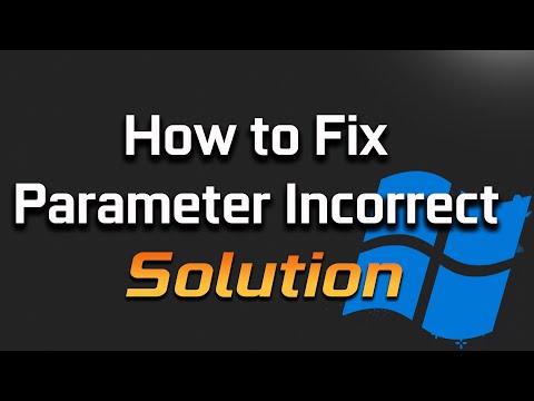[SOLVED] How to Fix The Parameter is Incorrect Error Issue in Windows 11/10
