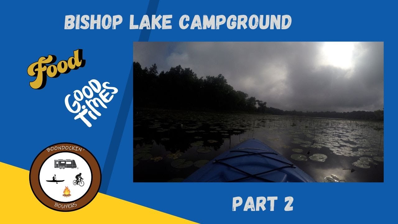 Lake Campground, more kayaks, more cooking, more fun! YouTube