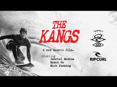 THE KANGS | Mick Fanning, Mason Ho &amp; Gabriel Medina on #TheSearch | Rip Curl