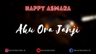 Happy Asmara - Aku Ora Janji Lirik | Aku Ora Janji - Happy Asmara Lyrics