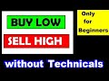 Buy Low Sell High Strategy Without Technical ( only for ...