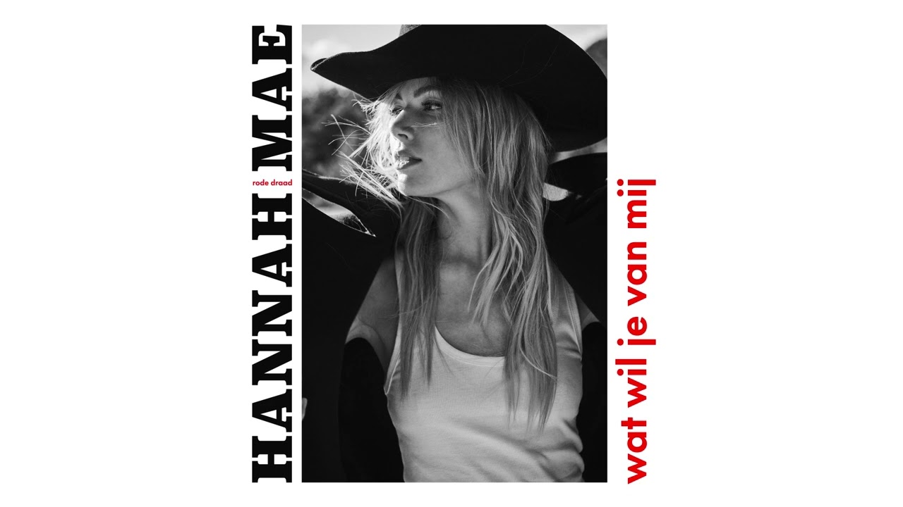 Hannah Mae - Wat Wil Je Van Mij (Audio)