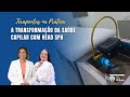 TERAPEUTAS na PRÁTICA: A Transformação da Saúde Capilar com Head SPA