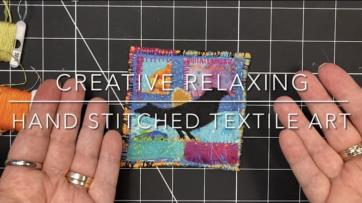 Relaxing Slow Stitch Textile Collage Art