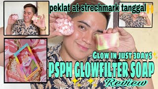 PSPH 2IN1 GLOW FILTER SOAP REVIEW, GLOWING SKIN ACHIVED/REGIE ELISTERIO