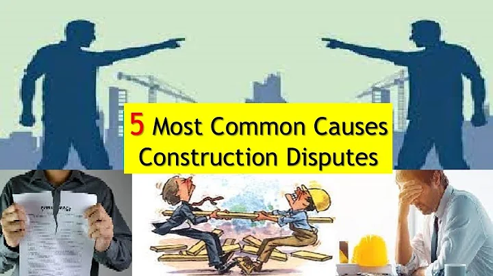 5 Most common causes of construction disputes - DayDayNews