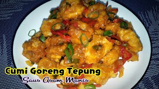 Resep Cumi Goreng Tepung Saus Asam Pedas || Menu Sahur dan Buka Puasa