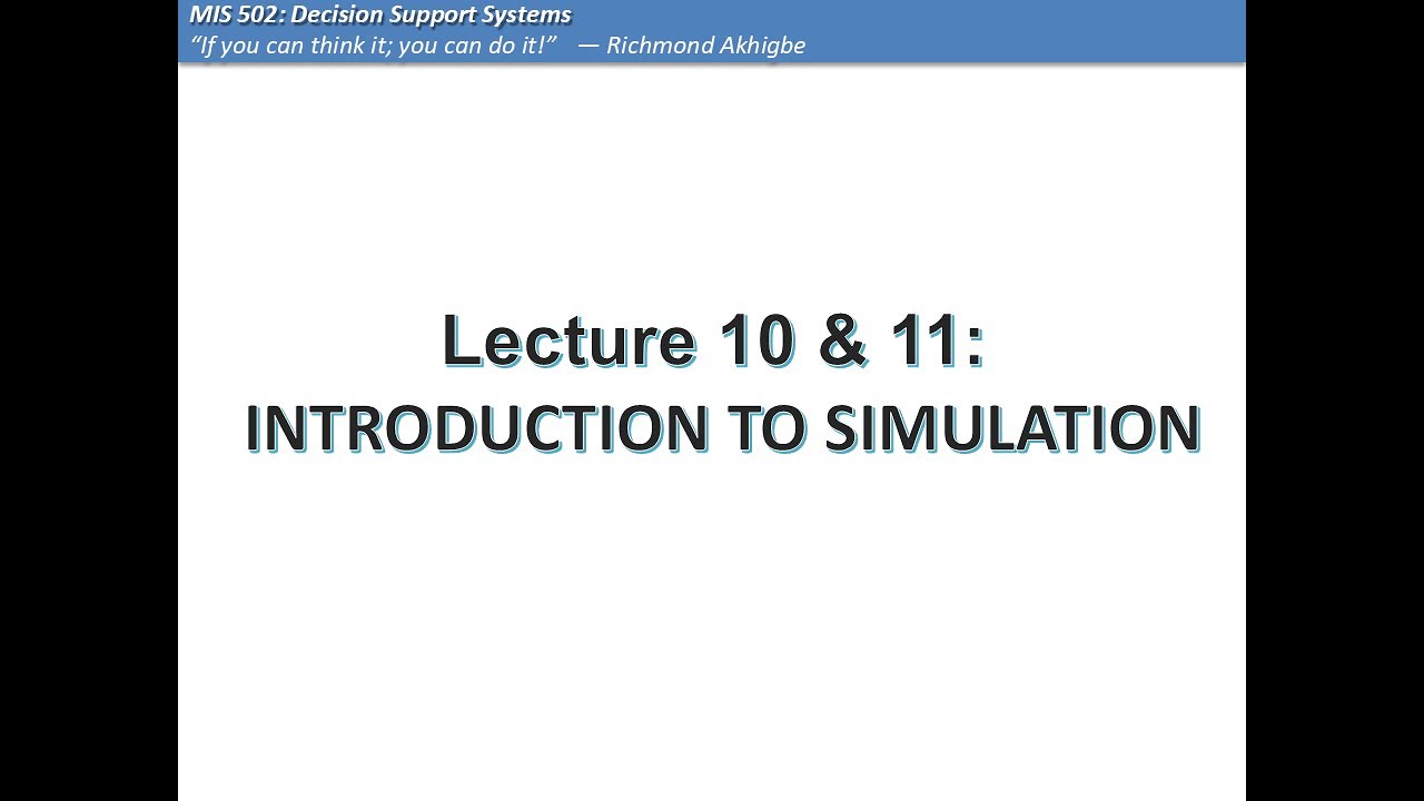 DSS Lecture 10 & 11: Introduction to Simulation - YouTube