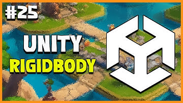 UNITY C# GAME DEVELOPMENT - Rigidbody Unity | 2025 Beginner Course | EP 25