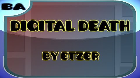 MIEDITO... | Digital Death By Etzer | Geometry Dash 1.9