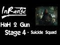 Hard as Hell 2 Gun - Stage 4 - Suicide Squad