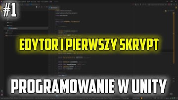 Edytor i pierwszy skrypt - Programowanie w Unity #1
