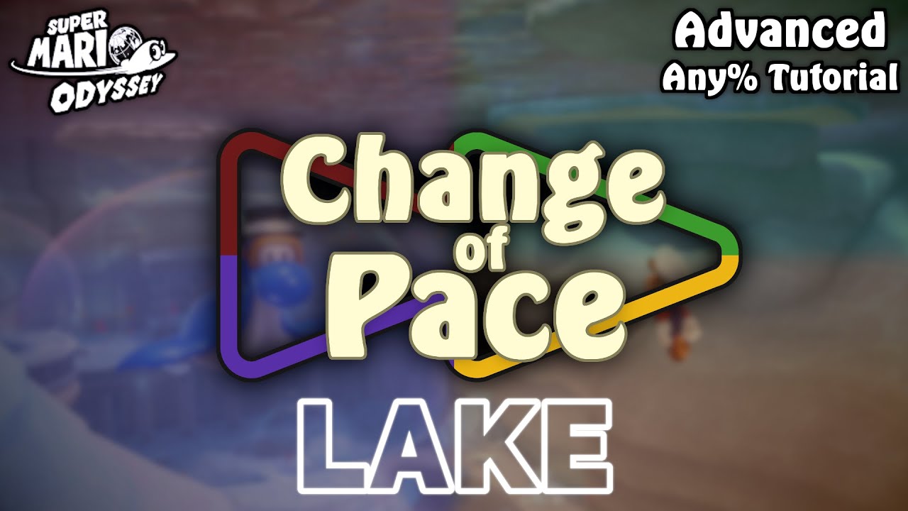 Change of Pace: Lake Kingdom | SMO Tutorial