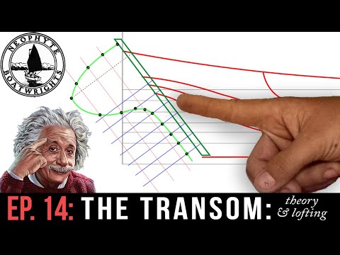 Ep 14 - The Transom: Theory &amp; Lofting