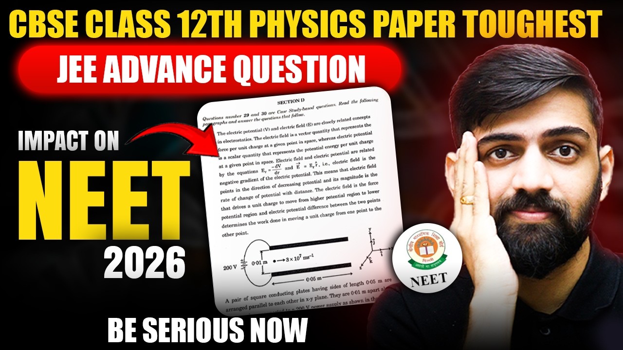 Biggest Learning for NEET 2026 🚨 CBSE Class 12 Physics Paper TOUGHEST | JEE Advanced Level Shock!