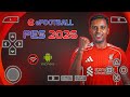 EFOOTBALL PES 2026 PPSSPP Android Offline Full Update UCL League Kits 25 26 Season 4k Graphics 