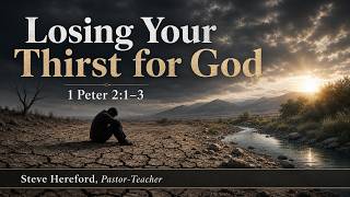 Losing Your Thirst for God