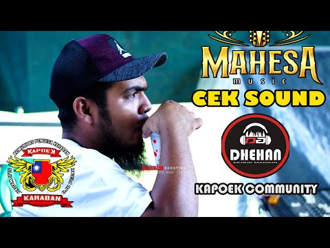 CEK SOUND - DHEHAN AUDIO - MAHESA - KAPOEK COMMUNITY 2023 - KARABAN PATI