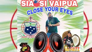 Video thumbnail of "SIAOSI VAIPUA (CLOSE YOUR EYES )DJFAITZ"