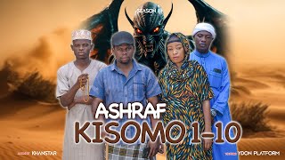ASHRAF KISOMO FULL MOVIE SEASON 1
