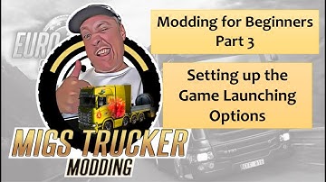 ETS2 -  Setting Up the Game Launching Options - Part 3