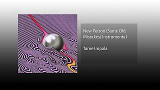 Tame Impala - New person (Same Old Mistakes) Instrumental