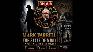 Rob McConnell Interviews - MARK FARRELL- The State of Mind - A Political Thriller Trilogy