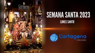 SEMANA SANTA DE CARTAGENA 2023 | LUNES SANTO