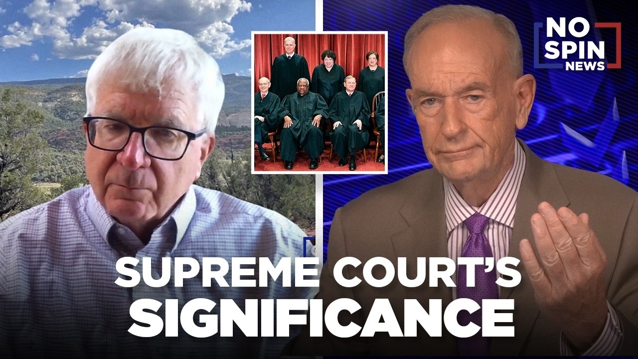 Michael McConnell & Bill O'Reilly on the Supreme Court's Significance