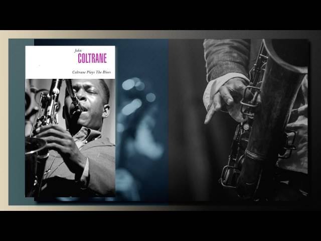 John Coltrane   - Coltrane Plays The Blues 1962 (Full Album) class=