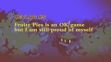 devlog #5 - Fruity Pies, a retro arcade game made with Godot