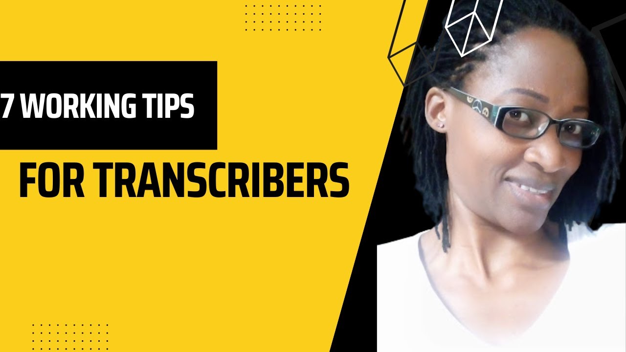 Transcriber Works 7 Working Tips For Transcribers - YouTube