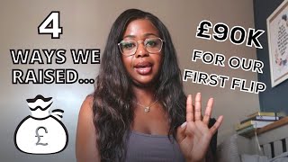 How To Finance A Property Investment | How We Raised £90k For Our First Flip | Spill The Proper-tea