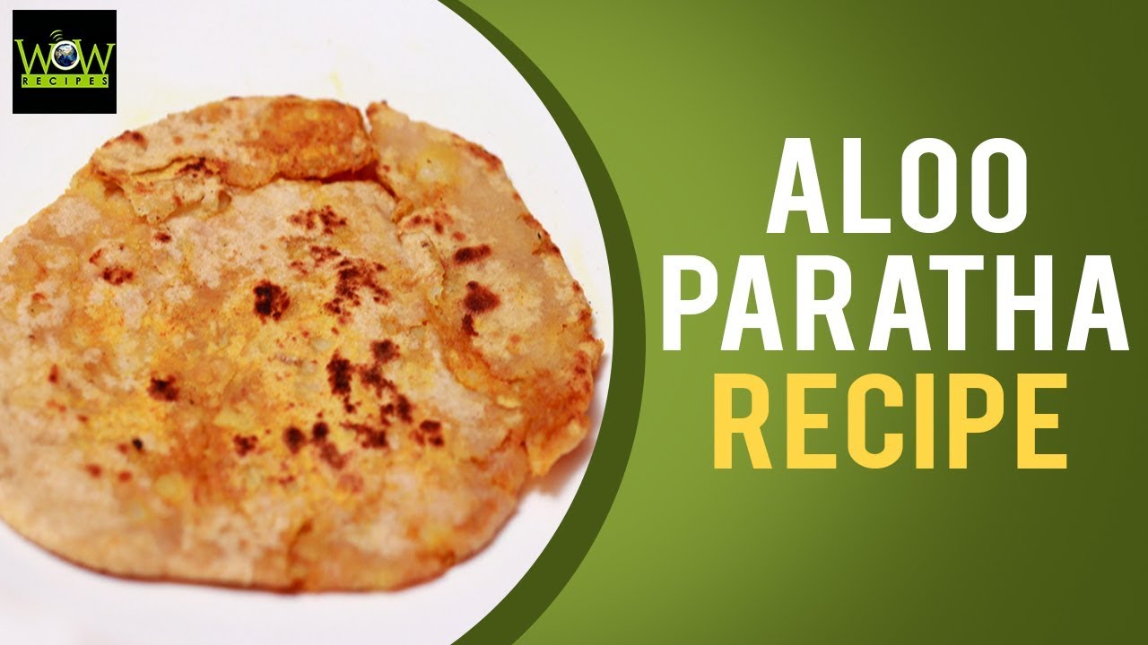 Aloo Paratha Recipe | How to Make Aloo Paratha at Home? | Online Kitchen | Wow Recipes | WOW Recipes