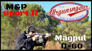 Smith & Wesson M&P Sport II Handguards Vs. Magpul D-60 Magazine Dump (HD) Smith & Wesson M&P Sport II Handguards Vs. Magpul D-60 Magazine Dump (HD)