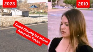 Cops filming location! Amarillo Texas. 2010 episode vs same area in 2023.