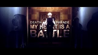 my heart is a battle [Death Parade]