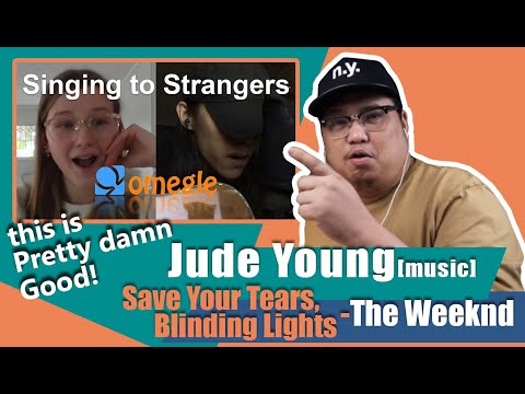 Jude Young Omegle - Save Your Tears, Blinding Lights by The Weekend Reaction