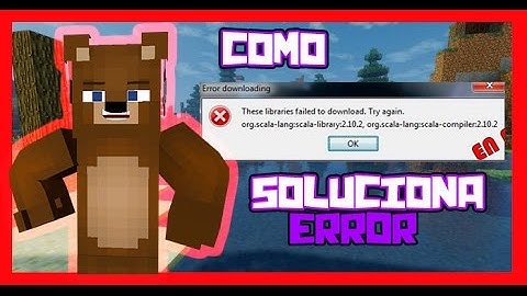 COMO SOLUCIONAR libraries failed to downlownd FORGE