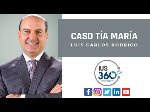 Caso Tía María | Luis Carlos Rodrigo