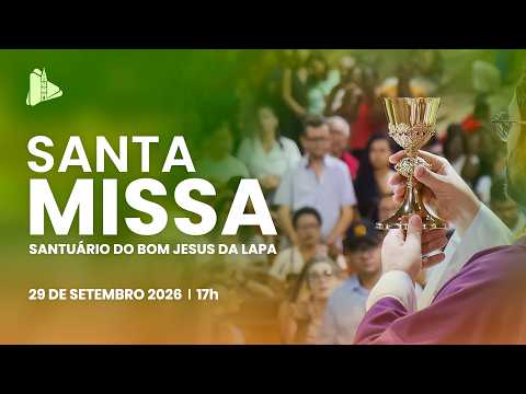 Santa Missa - 17h | Santuário do Bom Jesus da Lapa e da Mãe da Soledade - 29/9/2026