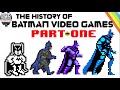 The History of Batman Video Games - Part One - The Retrogaming Years