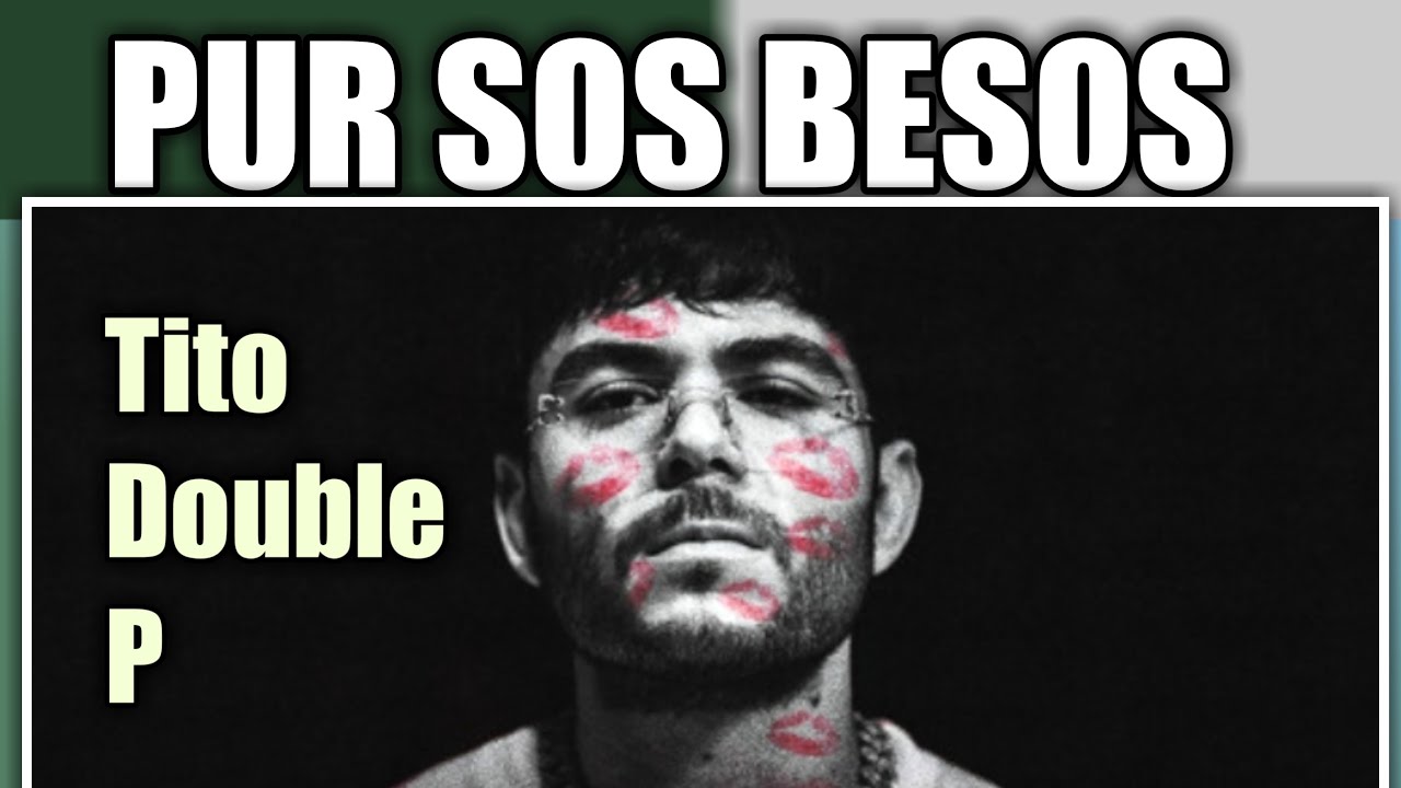 Pur Sos Besos - Tito Double p Rcokstar Version.. Pur Sos Besos - Tito Double p Rcokstar Version..
