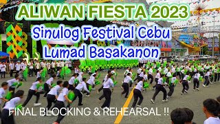 Aliwan Fiesta 2023 SINULOG FESTIVAL CEBU Lumad Basakanon FINAL BLOCKING & REHEARSAL  Aliwan Festival